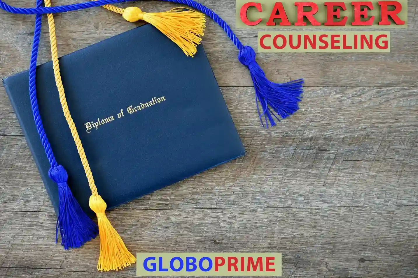 Diploma of graduation with tassels symbolizing career counseling and educational success at GloboPrime.